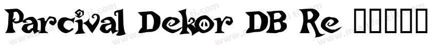 Parcival Dekor DB Re字体转换